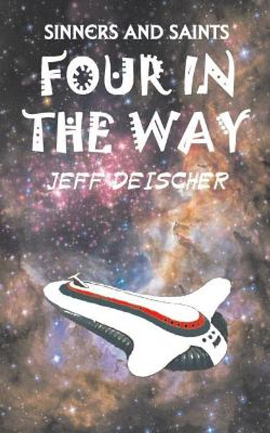 Four in the Way by Jeff Deischer 9781981946785