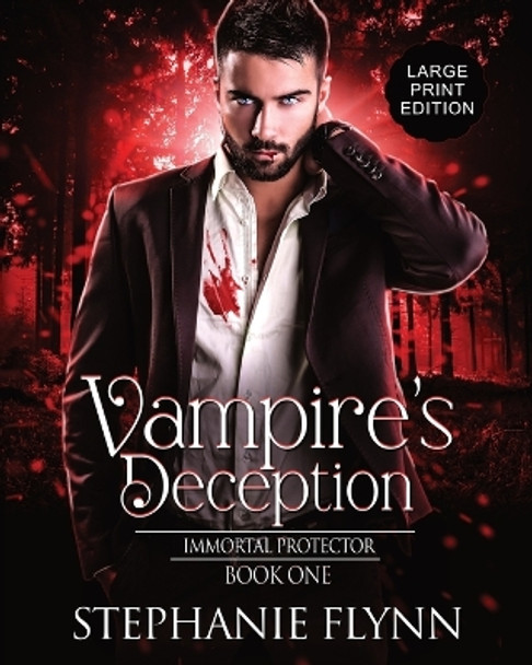 Vampire's Deception: Large Print Edition, A Steamy Paranormal Urban Fantasy Romance by Stephanie Flynn 9781952372636
