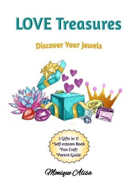 LOVE Treasures: Discover Your Jewels by Monique Alisa 9781985166783