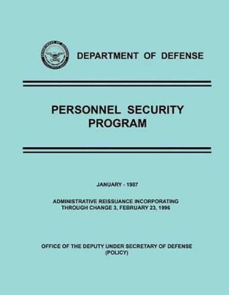 Department of Defense Personnel Security Program: January 1987 by U S Department of Defense 9781507876718