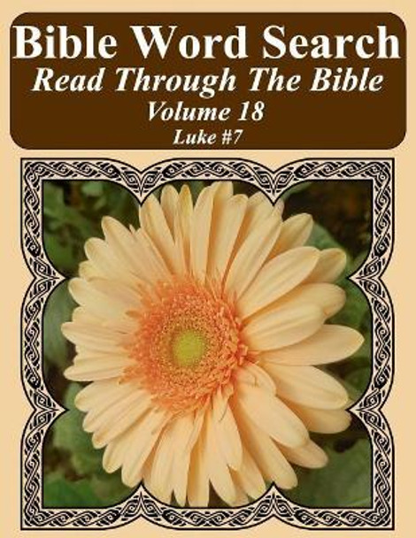 Bible Word Search Read Through The Bible Volume 18: Luke #7 Extra Large Print by T W Pope 9781986133050