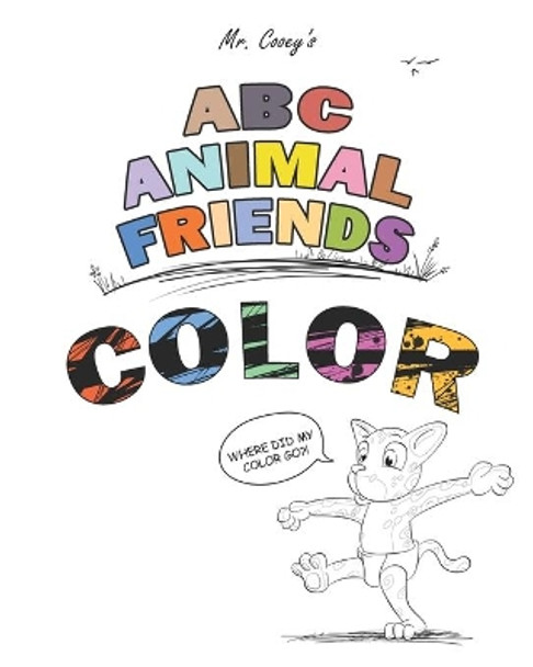 ABC Animal Friends: Color by Mr Cooey 9781985390355