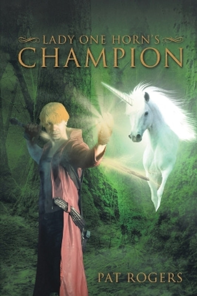 Lady One Horn's Champion by Pat Rogers 9781958179475
