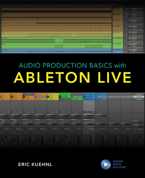 Audio Production Basics with Ableton Live by Eric Kuehnl