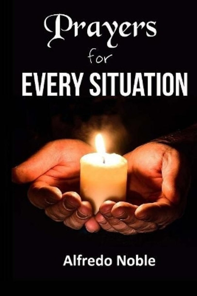 Prayer for every situation by Alfredp D Noble 9781974063796