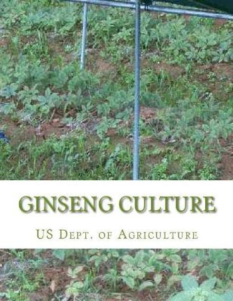 Ginseng Culture: Farmer's Bulletin 1184 by Roger Chambers 9781986661485