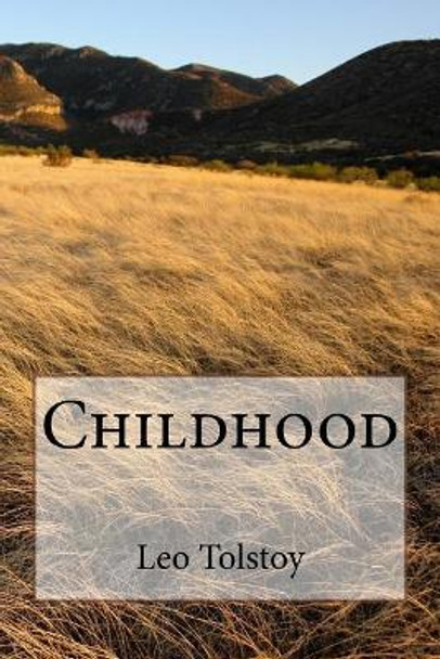 Childhood by Leo Tolstoy 9781986728799