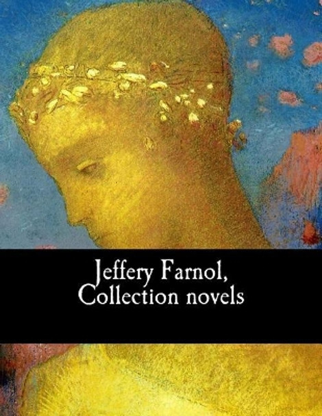 Jeffery Farnol, Collection novels by Jeffery Farnol 9781974697090