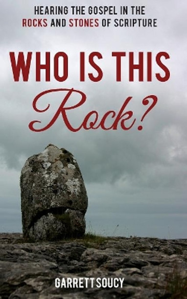 Who is this Rock? by Garrett Soucy 9781498245333