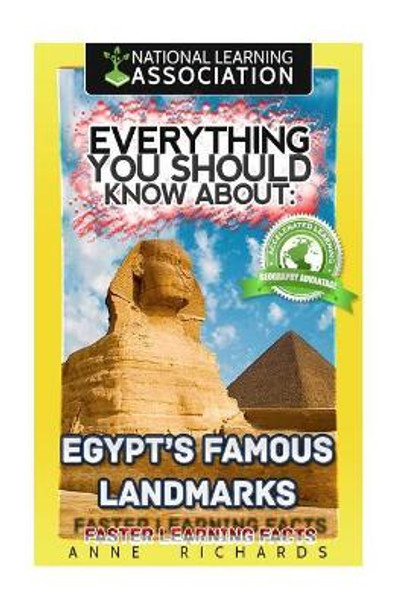 Everything You Should Know About: Egypt's Famous Landmarks Faster Learning Facts by Anne Richards 9781974570225