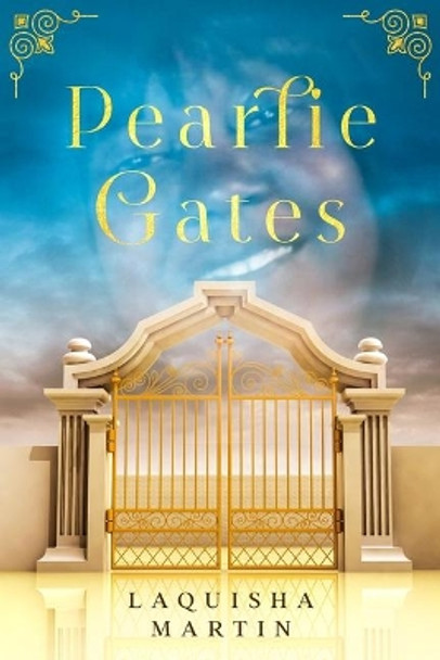 Pearlie Gates by Laquisha Martin 9781948829984