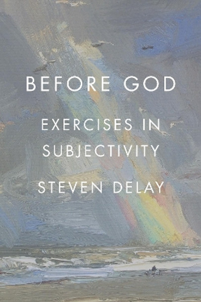 Before God: Exercises in Subjectivity by Steven DeLay 9781538148143