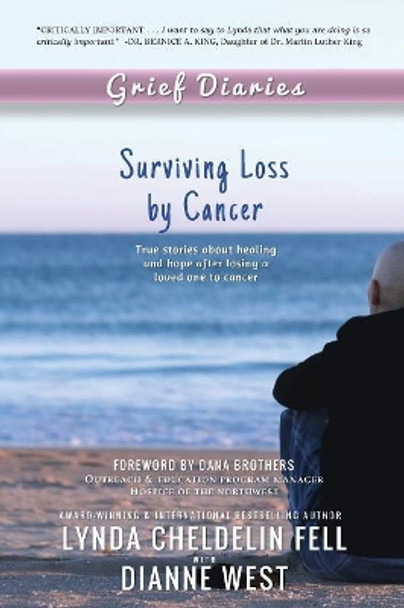 Grief Diaries: Surviving Loss by Cancer by Lynda Cheldelin Fell 9781944328993