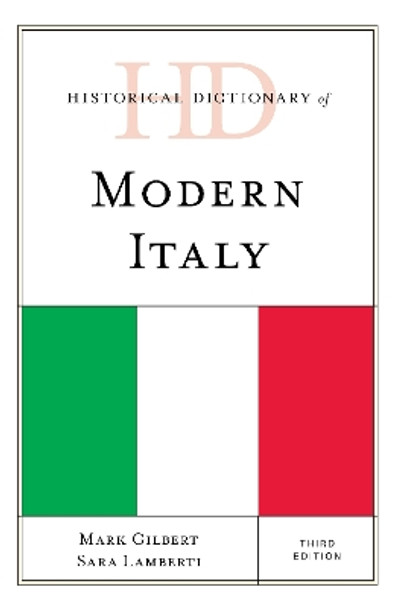 Historical Dictionary of Modern Italy by Mark Gilbert 9781538102534