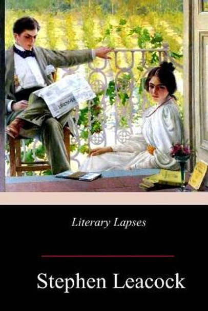 Literary Lapses by Stephen Leacock 9781978168961