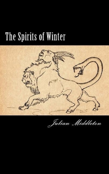 The Spirits of Winter by Julian Middleton 9781979161411