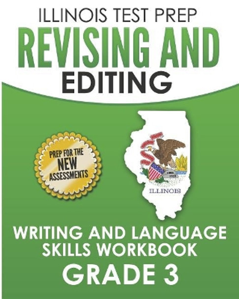 Illinois Test Prep Revising and Editing Grade 3: Writing and Language Skills Workbook by L Hawas 9781795402200