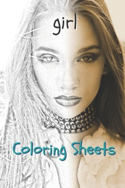 Girl Coloring Sheets: 30 Girl Drawings, Coloring Sheets Adults Relaxation, Coloring Book for Kids, for Girls, Volume 7 by Coloring Books 9781798041970