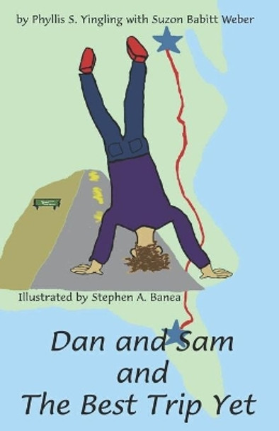 Dan and Sam and The Best Trip Yet by Suzon Babitt Weber 9781882788309