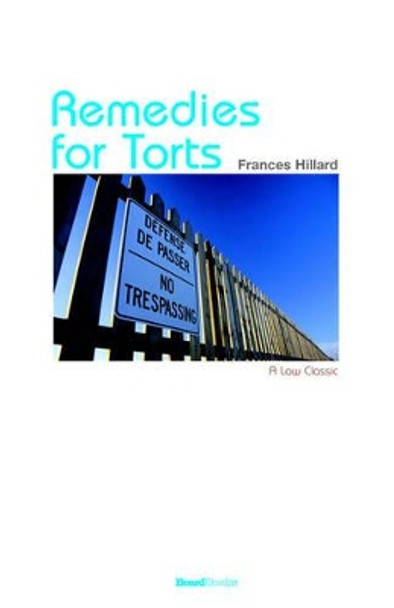 The Law of Remedies for Torts or Private Wrongs by Francis Hillard 9781893122772