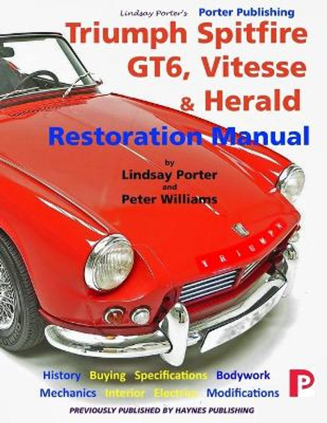 Triumph Spitfire, GT6, Vitesse & Herald Restoration Manual by Peter Williams 9781899238392