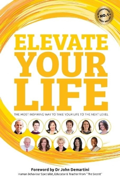 Elevate Your Life by Benjamin J. Harvey 9781925471014