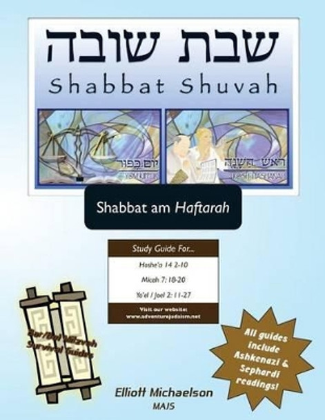 Bar/Bat Mitzvah Survival Guides: Shabbat Shuvah (Shabbat am Haftarah) by Elliott Michaelson 9781927740729