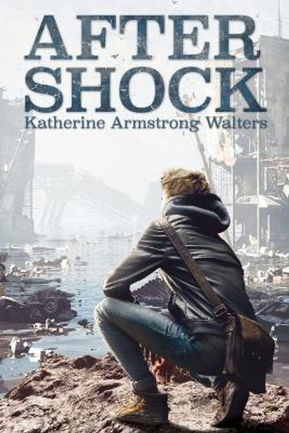 Aftershock by Katherine Armstrong Walters 9781942298502