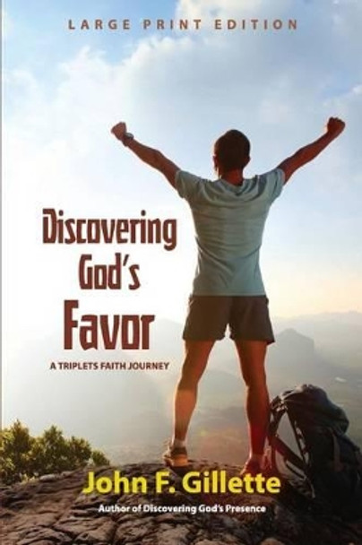 Discovering God's Favor by John Gillette 9781943359141