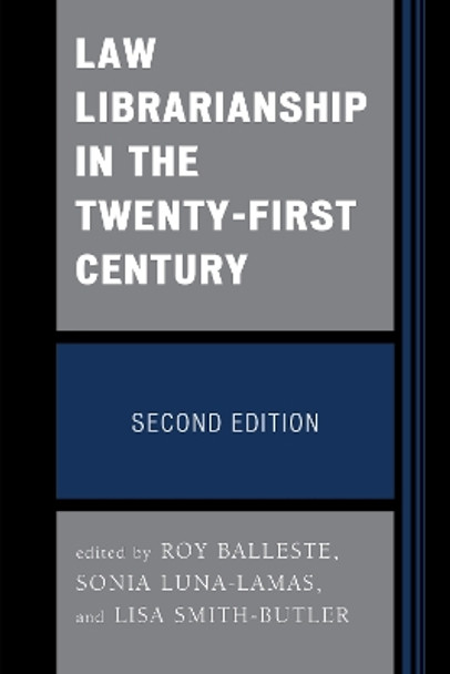 Law Librarianship in the Twenty-First Century by Roy Balleste 9780810892552