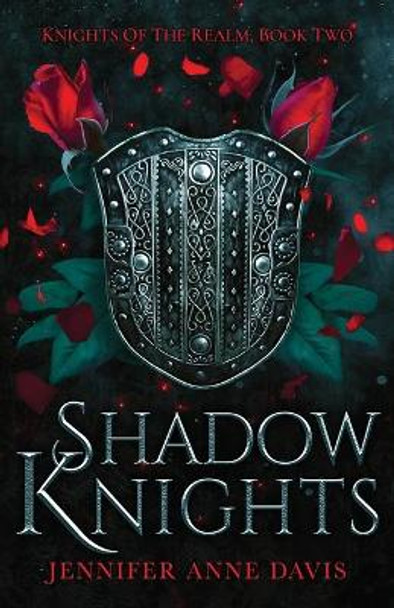 Shadow Knights: Knights of the Realm, Book 2 by Jennifer Anne Davis 9781732366183