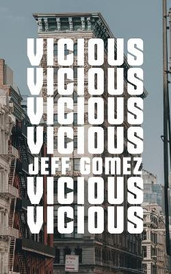 Vicious by Jeff Gomez 9781733112864