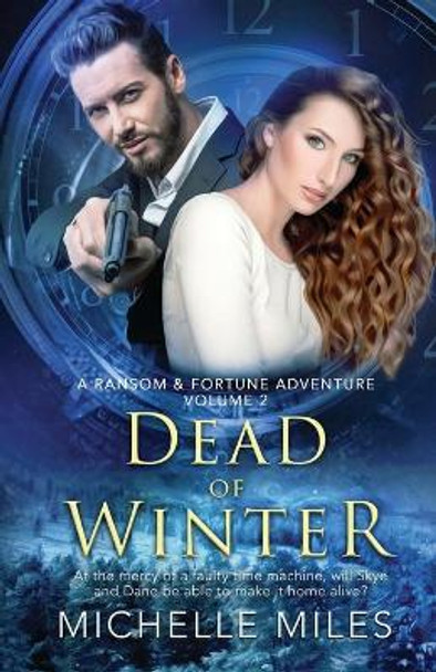 Dead of Winter: A Ransom & Fortune Adventure by Michelle Miles 9781734306842