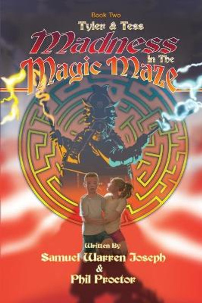 Madness in the Magic Maze by Samuel Joseph Warren 9781735790800