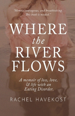 Where the River Flows by Rachel Havekost 9781736099223
