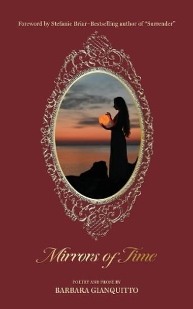 Mirrors of Time: Poems about soulmate love across time and space by Barbara Gianquitto 9781739588045