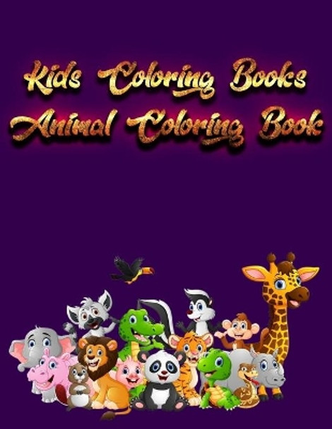 Kids Coloring Books Animal Coloring Book: Awesome 100+ Coloring Animals, Birds, Mandalas, Butterflies, Flowers, Paisley Patterns, Garden Designs, and Amazing Swirls for Adults Relaxation by Masab Press House 9781709445132