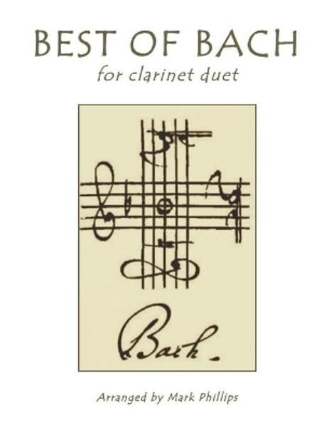 Best of Bach for Clarinet Duet by Mark Phillips 9781661105181