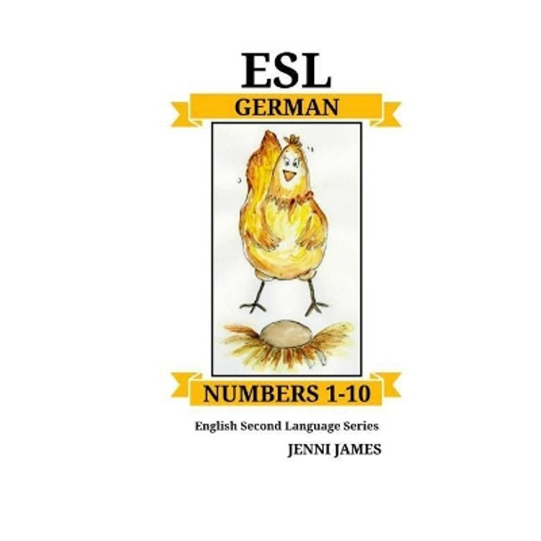 ESL Numbers 1-10 German: ESL (English Second Language) 1-10 German by Jenni James 9781727168440