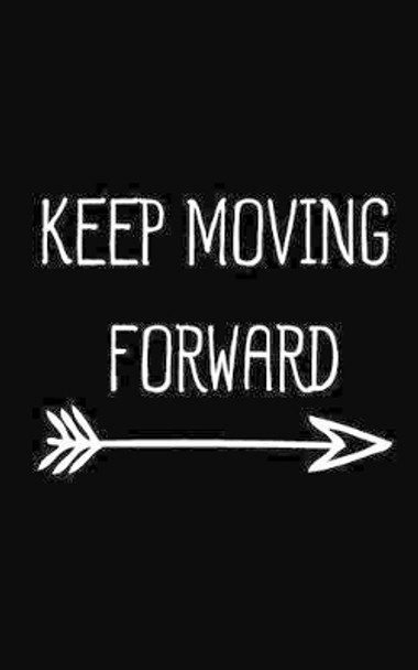 Keep Moving Forward by Mind Notebook 9781537011448