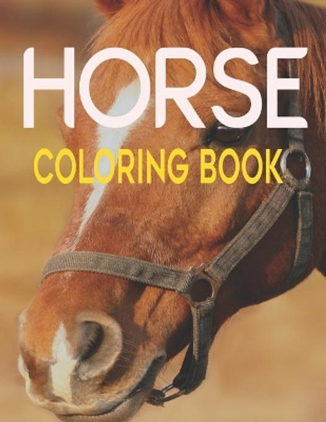 Horse Coloring Book: Horse Coloring Pages for Kids & Adults. by Merchant Book Publisher 9781679032332