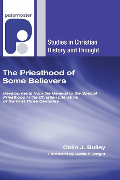 The Priesthood of Some Believers by Colin J Bulley 9781597527552