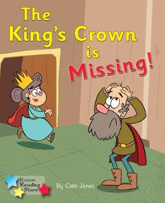 The King's Crown is Missing: Phonics Phase 4 by Cath Jones