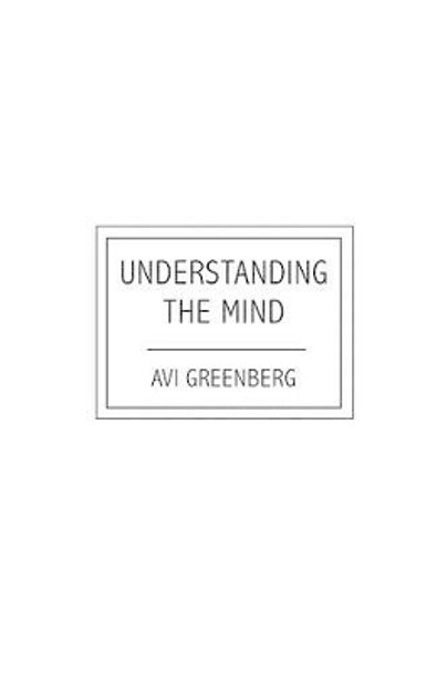 Understanding the Mind by Avi Greenberg 9781419646676