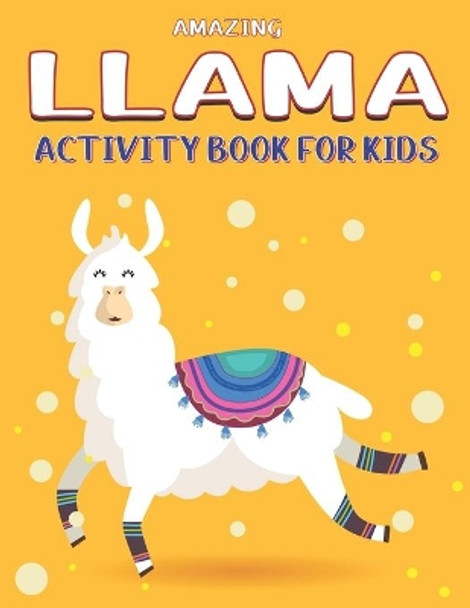 Amazing Llama Activity Book for Kids: Fun with Learn, A Fantastic Kids Workbook Game for Learning, Funny Farm Animal Coloring, Dot to Dot, Word Search and More..! Awesome gifts for children by Mamutun Press 9781676381556