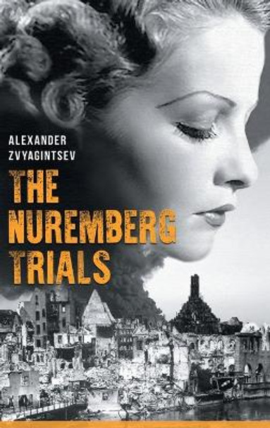 The Nuremberg Trials by Alexander Zvyagintsev 9781784379872