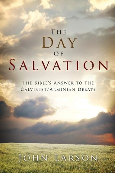 The Day of Salvation by John Larson 9781683143628
