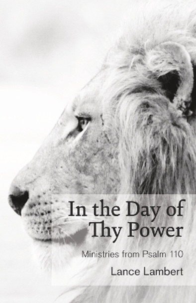 In the Day of Thy Power by Lance Lambert 9781683890317