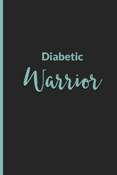 Diabetic Warrior: Blood Sugar Monitoring Tracker by Simply Pretty Log Books 9781692810351