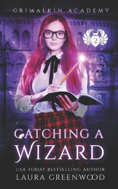 Catching A Wizard by Laura Greenwood 9781694653260